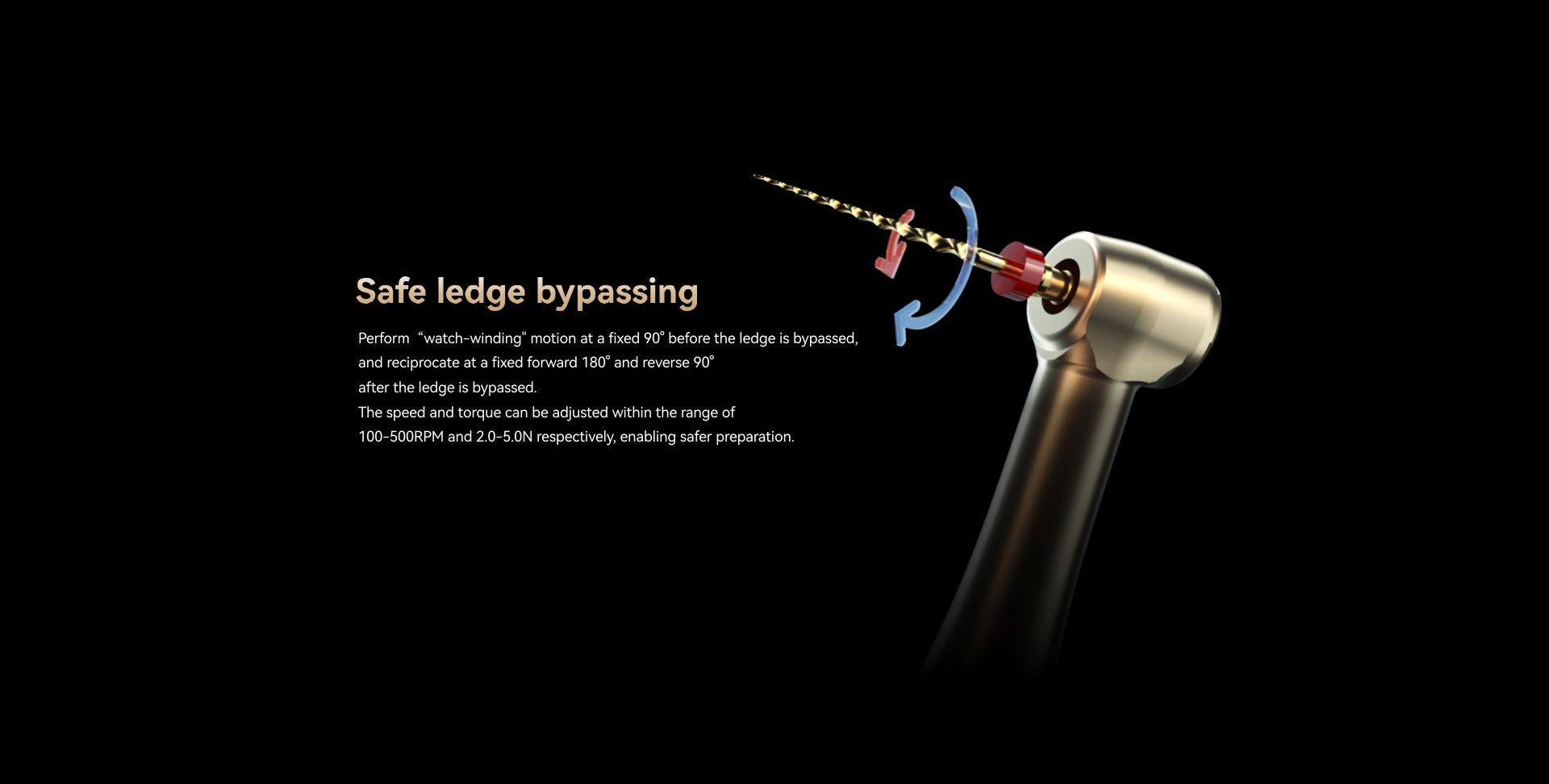 YOSHI AI Motor safe ledge bypassing feature – advanced endodontic technique using watch-winding motion at fixed angles (90°, 180°) for smooth navigation of root canal ledges. Adjustable speed (100-500 RPM) and torque (2.0-5.0N) ensure precision and safety in root canal preparation